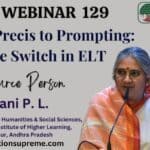 Online Webinar Precis to Prompting: The Switch in ELT.